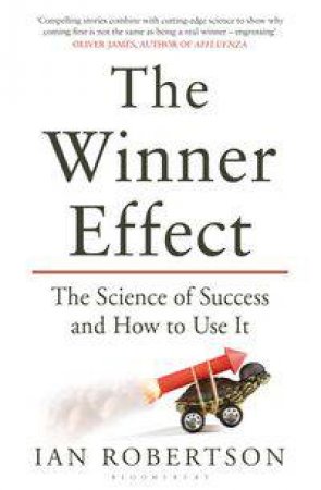The Winner Effect by Ian Robertson
