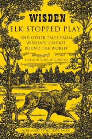Elk Stopped Play by Chris Connelly