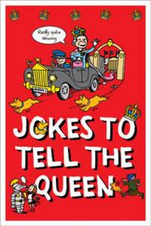 Jokes to Tell the Queen by Various