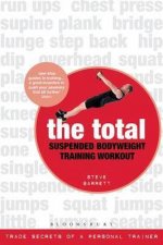 The Total Suspended Body Weight Training Workout