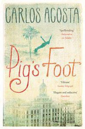 Pig's Foot by Carlos Acosta