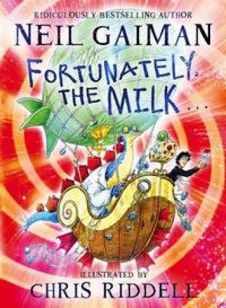 Fortunately, the Milk . . . by Neil Gaiman