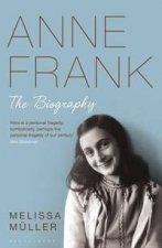 Anne Frank The Biography