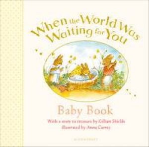 When the World Was Waiting for You Baby Book by Gillian Shields