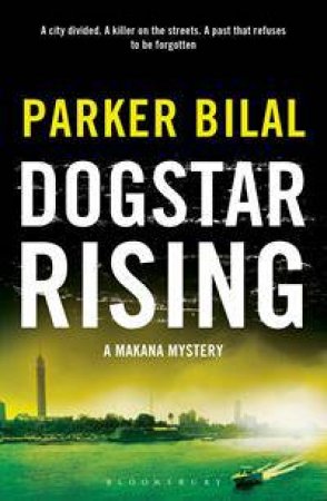 Dogstar Rising by Parker Bilal