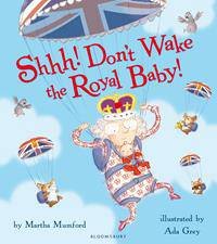 Shhh Dont Wake The Royal Baby