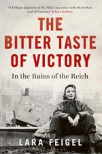 The Bitter Taste Of Victory In The Ruins Of The Reich