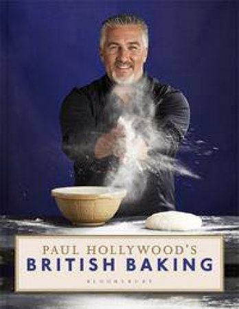 Paul Hollywood's British Baking by Paul Hollywood