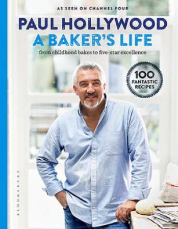 A Baker's Life by Paul Hollywood
