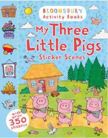 My Three Little Pigs Sticker Scenes by Various