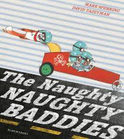 The Naughty Naughty Baddies by Mark Sperring & David Tazzyman