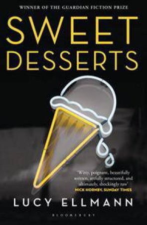 Sweet Desserts by Lucy Ellmann