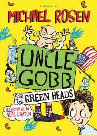 Uncle Gobb And The Green Heads by Michael Rosen