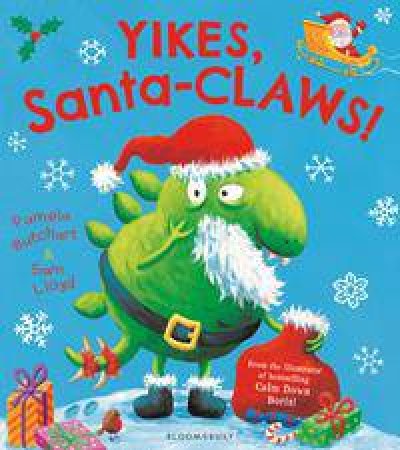 Yikes, Santa-CLAWS! by Pamela Butchart