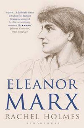 Eleanor Marx by Rachel Holmes