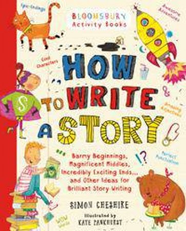 How To Write A Story by Simon Cheshire