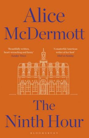 The Ninth Hour by Alice McDermott