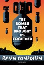 The Bombs That Brought Us Together