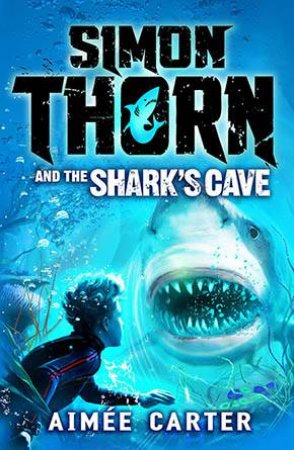 Simon Thorn And The Shark's Cave by Aim e Carter
