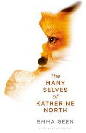 The Many Selves Of Katherine North by Emma Geen