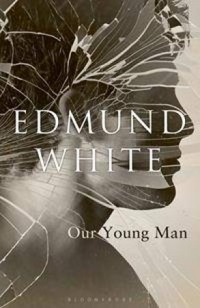 Our Young Man by Edmund White