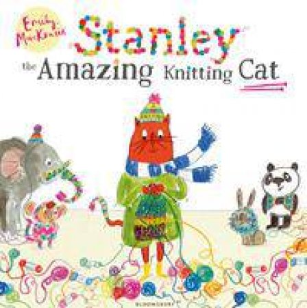 Stanley the Amazing Knitting Cat by Emily MacKenzie