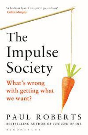 The Impulse Society by Paul Roberts