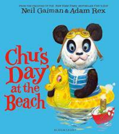 Chu's Day At The Beach by Neil Gaiman & Adam Rex