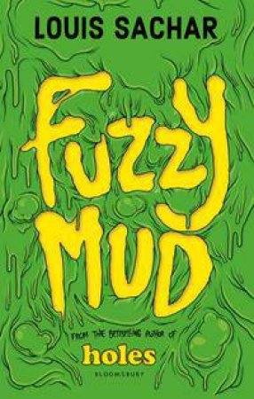 Fuzzy Mud by Louis Sachar