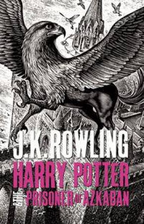 Harry Potter and the Prisoner of Azkaban by J.K. Rowling