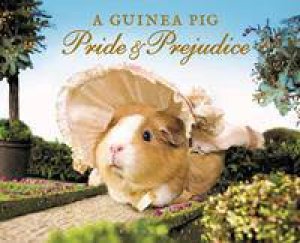 A Guinea Pig Pride And Prejudice by Various