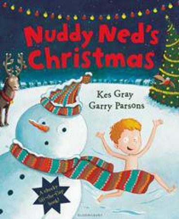 Nuddy Ned's Christmas by Kes Gray & Garry Parsons