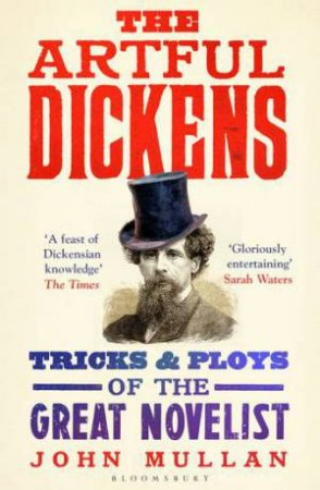 The Artful Dickens by John Mullan