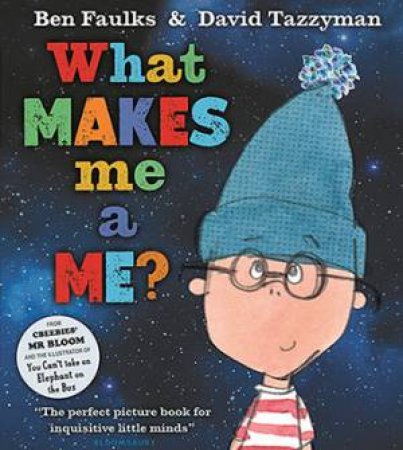 What Makes Me A Me? by Ben Faulks & David Tazzyman