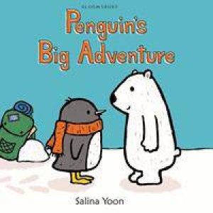 Penguin's Big Adventure by Salina Yoon
