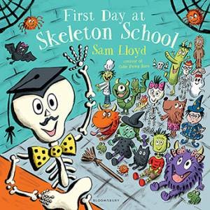First Day at Skeleton School by Sam Lloyd
