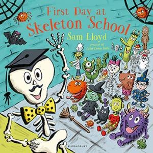 First Day At Skeleton School by Sam Lloyd