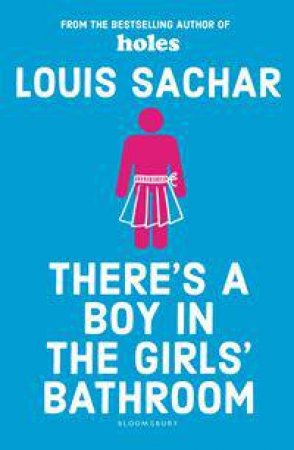 There's a Boy in the Girls' Bathroom by Louis Sachar