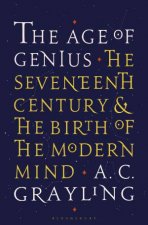 The Age Of Genius The Seventeenth Century And The Birth Of The Modern Mind