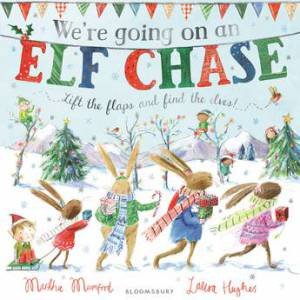 We're Going On An Elf Chase by Martha Mumford