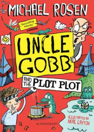 Uncle Gobb And The Plot Plot by Michael Rosen