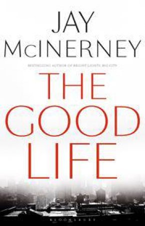 The Good Life by Jay McInerney