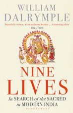 Nine Lives In Search Of The Sacred In Modern India