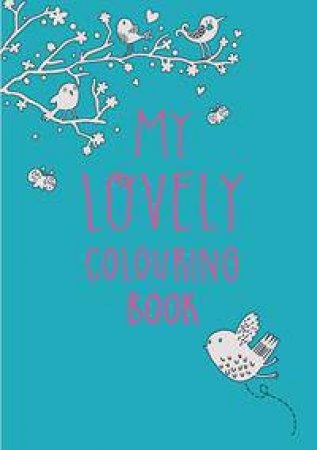 My Lovely Colouring Book by Various