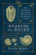 Reading The Rocks How Victorian Geologists Discovered The Secret Of Life