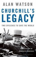 Churchills Legacy Two Speeches To Save The World