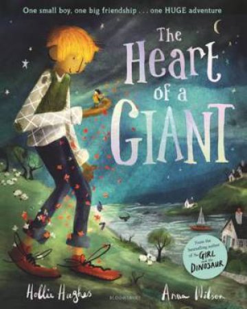 The Heart Of A Giant by Hollie Hughes & Anna Wilson