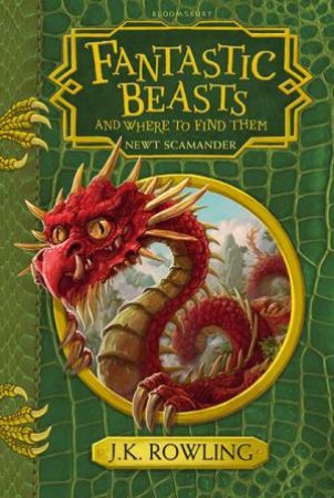 Fantastic Beasts and Where to Find Them by J.K. Rowling