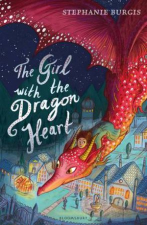 The Girl With The Dragon Heart by Stephanie Burgis
