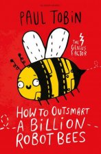The Genius Factor How To Outsmart A Billion Robot Bees